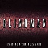 Blindman : Pain for the Pleasure